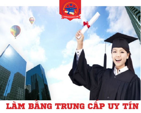 dịch vụ làm bằng trung cấp