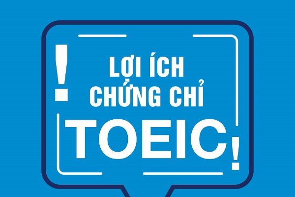 lợi ích của chứng chỉ TOEIC 