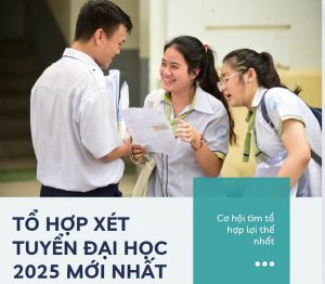 tổ hợp xét tuyển đại học 2025